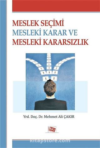 Meslek Seçimi Mesleki Karar ve Mesleki Kararsızlık