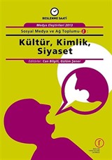 Kültür, Kimlik, Siyaset / Sosyal Medya ve Ağ Toplumu -2