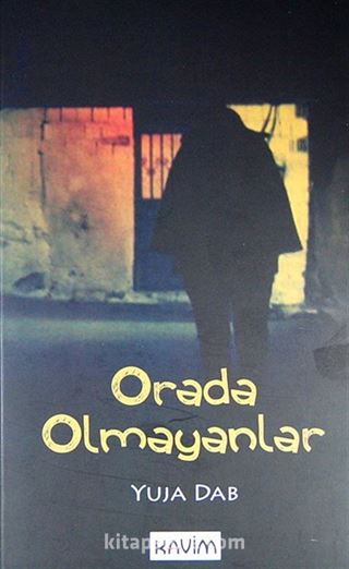 Orada Olmayanlar