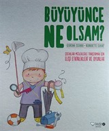 Büyüyünce Ne Olsam?