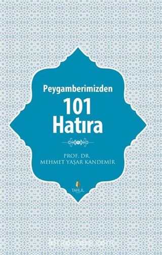 Peygamberimizden 101 Hatıra