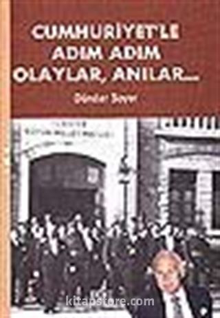 Cumhuriyet'le Adım Adım Olaylar, Anılar (H.Cover)