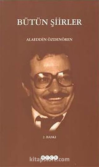 Bütün Şiirler / Alaeddin Özdenören