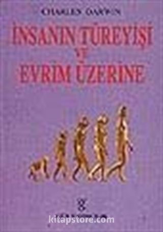 İnsanın Türeyişi ve Evrim Üzerine/Doğal Ayıklanma Kuramının Gelişmesi