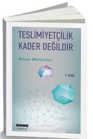 Teslimiyetçilik Kader Değildir