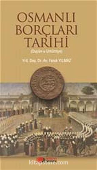 Osmanlı Borçları Tarihi (Duyun-u Umumiye)