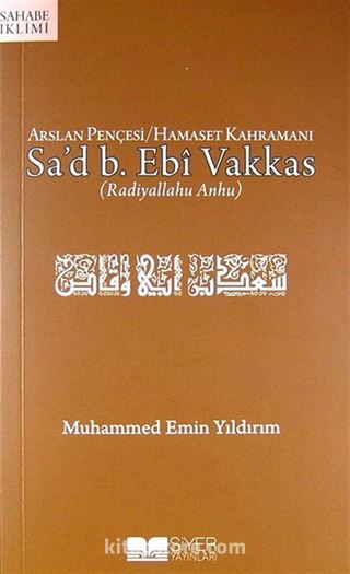 Arslan Pençesi / Hamaset Kahramanı Sa'd b. Ebi Vakkas (r.a.)