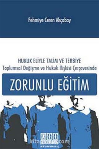 Toplumda Değişme ve Hukuk İlişkisi Çerçevesinde Zorunlu Eğitim