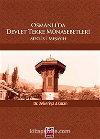 Osmanlı'da Devlet Tekke Münasebetleri