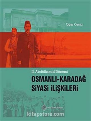 II. Abdülhamid Dönemi Osmanlı-Karadağ Siyasi İlişkileri