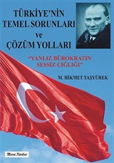 Türkiye'nin Temel Sorunları ve Çözüm Yolları