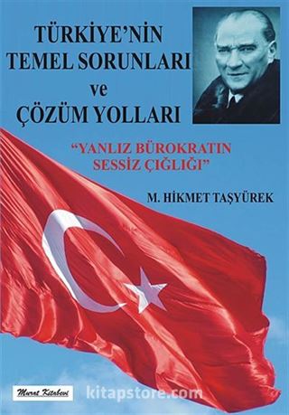 Türkiye'nin Temel Sorunları ve Çözüm Yolları