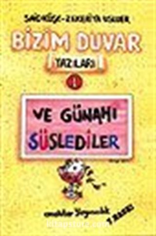 Ve Günahı Süslediler/Bizim Duvar Yazıları 1