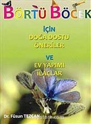 Börtü Böcek İçin Doğa Dostu Öneriler ve Ev Yapımı İlaçlar