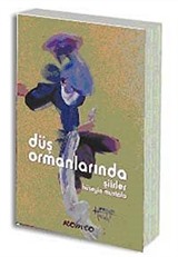 Düş Ormanlarında / Şiirler