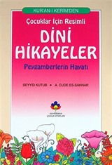 Kur'an-ı Kerim'den Çocuklar İçin Resimli Dini Hikayeler/Peygamberlerin Hayatı (Cep Boy)