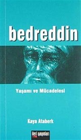 Bedreddin Yaşamı ve Mücadelesi