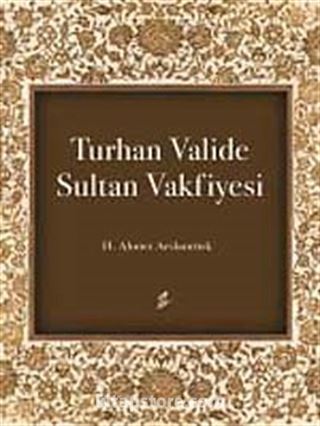 Turhan Valide Sultan Vakfiyesi