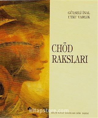 Chöd Raksları / Şiir Dizisi -1