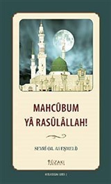 Mahcubum Ya Rasulallah!