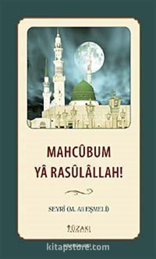 Mahcubum Ya Rasulallah!