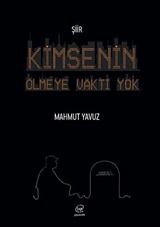 Kimsenin Ölmeye Vakti Yok