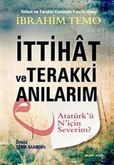 İttihat ve Terakki Anılarım