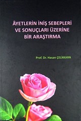 Ayetlerin İniş Sebepleri ve Sonuçları Üzerine Bir Araştırma (Ciltsiz)