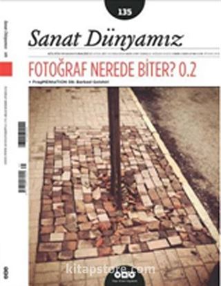 Sanat Dünyamız İki Aylık Kültür ve Sanat Dergisi Sayı:135 Temmuz - Ağustos 2013