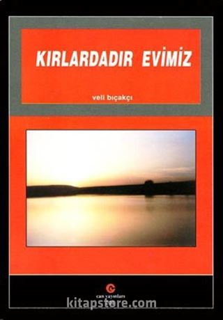 Kırlardadır Evimiz