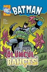 Batman - Zehirli Sarmaşık'ın Ölümcül Bahçesi