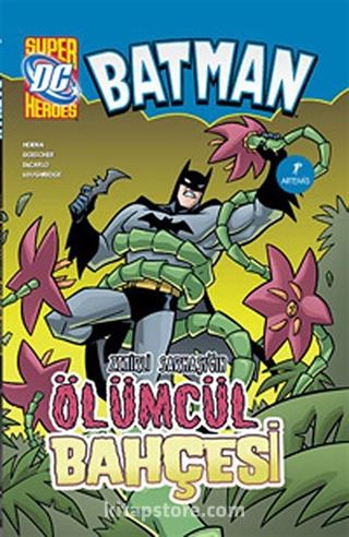 Batman - Zehirli Sarmaşık'ın Ölümcül Bahçesi