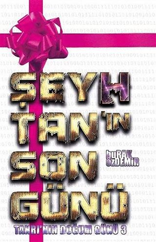 Şeyhtanın Son Günü (Ciltli) / Tanrının Doğum Günü 3