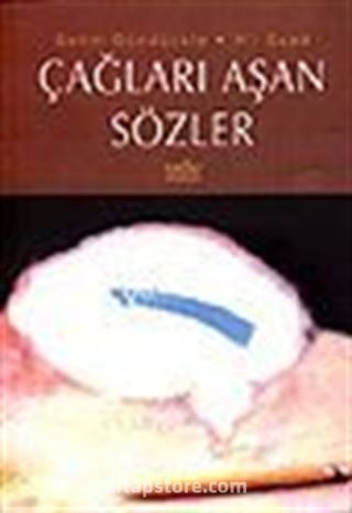 Çağları Aşan Sözler