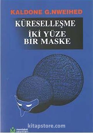 Küreselleşme İki Yüze Bir Maske