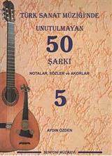 Türk Sanat Müziğinde Unutulmayan 50 Şarkı -5