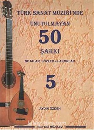 Türk Sanat Müziğinde Unutulmayan 50 Şarkı -5