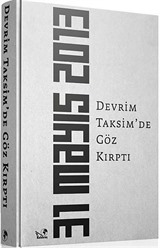 Devrim Taksim'de Göz Kırptı