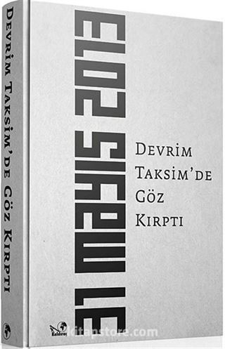 Devrim Taksim'de Göz Kırptı