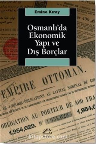 Osmanlı'da Ekonomik Yapı ve Dış Borçlar