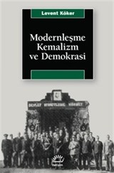 Modernleşme, Kemalizm ve Demokrasi