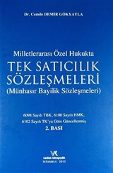 Milletlerarası Özel Hukukta Tek Satıcılık Sözleşmeleri (Münhasır Bayilik Sözleşmeleri)