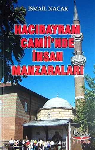 Hacıbayram Camii'nde İnsan Manzaraları