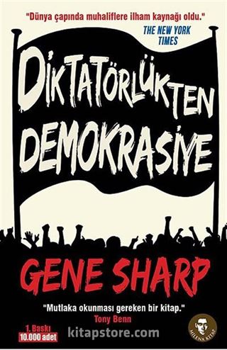 Diktatörlükten Demokrasiye (Gezi Direnişi'nin İlham Kaynağı)