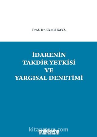 İdarenin Takdir Yetkisi ve Yargısal Denetimi