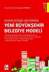 Hukuki Açıdan 100 Soruda Yeni Büyükşehir Belediye Modeli