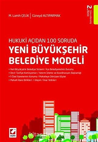 Hukuki Açıdan 100 Soruda Yeni Büyükşehir Belediye Modeli