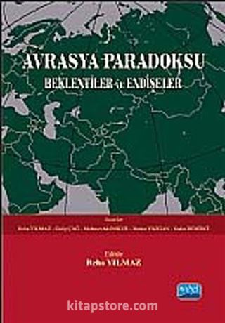 Avrasya Paradoksu Beklentiler ve Endişeler