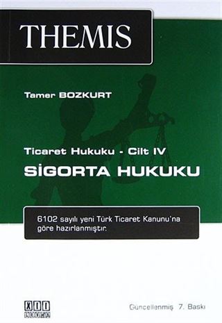 Themis Sigorta Hukuku - Ticaret Hukuku Cilt: 4