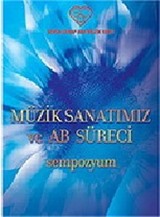 Müzik Sanatımız ve AB Süreci: Sempozyum